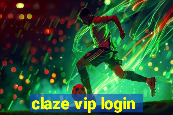 claze vip login